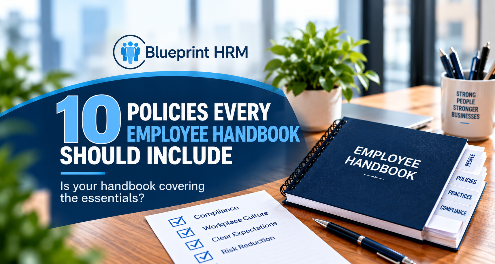 Blueprint HRM graphic highlighting 10 essential employee handbook policies and a checklist for employers.